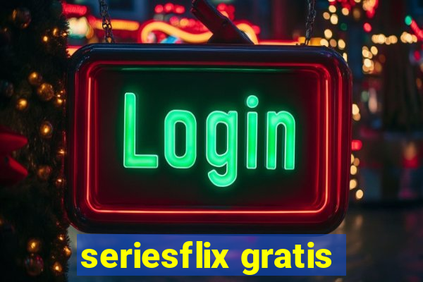 seriesflix gratis